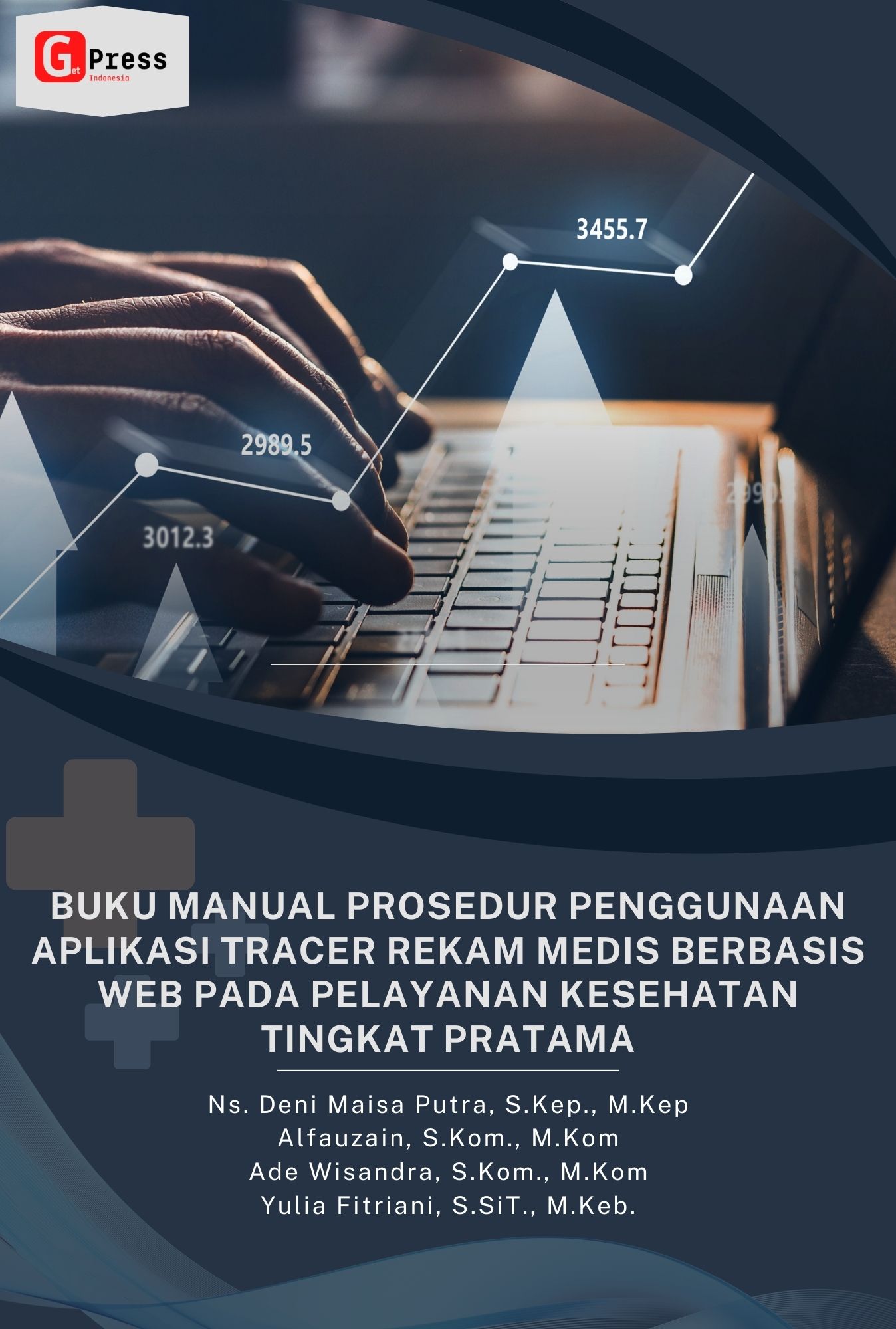 BUKU MANUAL PROSEDUR  PENGGUNAAN APLIKASI TRACER REKAM MEDIS BERBASIS WEB PADA PELAYANAN KESEHATAN TINGKAT PRATAMA